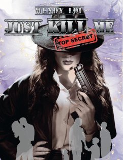 Just Kill Me (eBook, ePUB) - Lou, Wendy