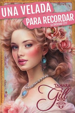 Cover Una Velada para Recordar (La Sociedad 1777, #3) (eBook, ePUB)