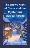 The Snowy Night of Chaos and the Mysterious Musical Parade (eBook, ePUB)