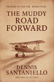 The Muddy Road Forward (Prayers In The Air, #4) (eBook, ePUB) The Muddy Road Forward (Prayers In The Air, #4) (eBook, ePUB)