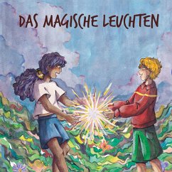 Das magische Leuchten (eBook, ePUB)