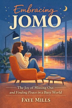 Cover Embracing JOMO, The Joy of Missing Out (eBook, ePUB)