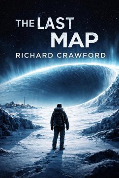 The Last Map (eBook, ePUB) - Crawford, Richard The Last Map (eBook, ePUB) - Crawford, Richard
