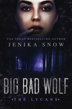 Big Bad Wolf (The Lycans, #1) (eBook, ePUB) - Snow, Jenika