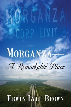 Morganza -- A Remarkable Place (eBook, ePUB) - Brown, Edwin Lyle