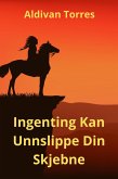 Ingenting Kan Unnslippe Din Skjebne (eBook, ePUB)