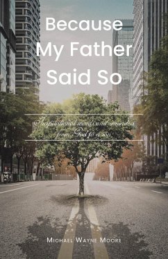 Because My Father Said So (eBook, ePUB) - Moore, Michael Wayne