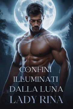 Confini Illuminati Dalla Luna (eBook, ePUB) - Rina, Lady