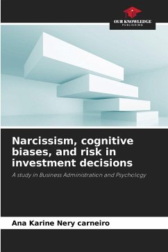 Cover Narcissism, cognitive biases, and risk in investment decisions