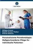 Personalisierte Parodontologie: Maßgeschneiderte Pflege für individuelle Patienten