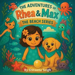 The Adventures of Rhea and Max - Shhweta Singh