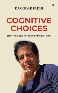 Cognitive Choices - Damodar Padhi Cognitive Choices - Damodar Padhi