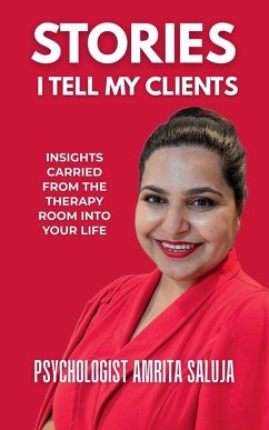Stories I Tell My Clients - Psychologist Amrita Saluja
