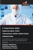 L'importanza della laparoscopia nella rilevazione della tubercolosi addominale