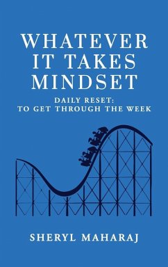 Whatever It Takes Mindset - Sheryl Maharaj Whatever It Takes Mindset - Sheryl Maharaj