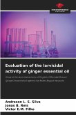 Evaluation of the larvicidal activity of ginger essential oil