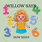 Willow Says 'How Many' Willow Says 'How Many'