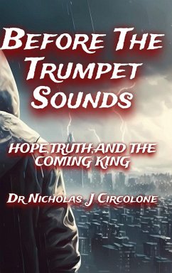 Before The Trumpet Sounds - Circolone, Nicholas J