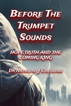 Before The Trumpet Sounds - Circolone, Nicholas J
