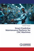 Smart Predictive Maintenance Platform for CNC Machines