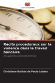 Récits procéduraux sur la violence dans le travail bancaire