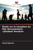 Étude sur la réception du film documentaire 'Jihadawi Harakat'