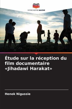 Étude sur la réception du film documentaire 'Jihadawi Harakat' - Nigussie, Henok