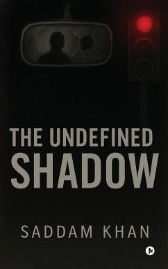The Undefined Shadow - Saddam Khan