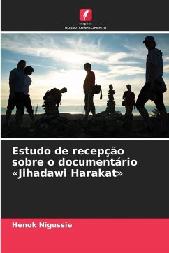 Estudo de recepção sobre o documentário 'Jihadawi Harakat' - Nigussie, Henok