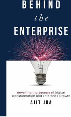 Behind the Enterprise - Ajit Jha