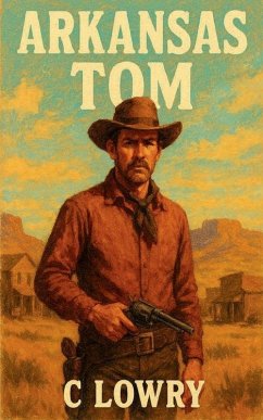 Arkansas Tom - Lowry, C.