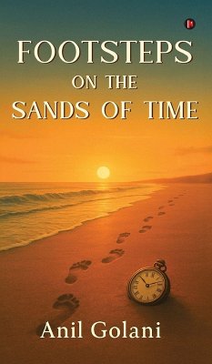 Footsteps on the Sands of Time - Anil Golani Footsteps on the Sands of Time - Anil Golani