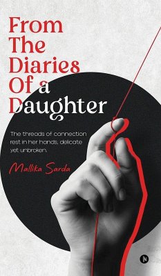 From The Diaries of a Daughter - Mallika Sarda