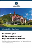 Verwaltung des Bildungssystems und Organisation der Schulen