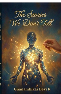 The Stories We Don't Tell - Gnanambikai Devi R