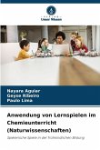 Anwendung von Lernspielen im Chemieunterricht (Naturwissenschaften)