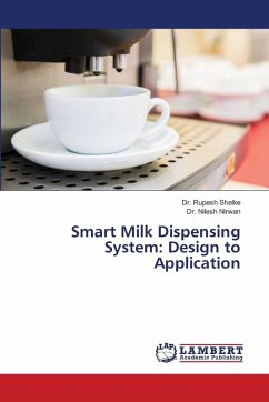 Smart Milk Dispensing System: Design to Application - Shelke, Dr. Rupesh;Nirwan, Dr. Nilesh Smart Milk Dispensing System: Design to Application - Shelke, Dr. Rupesh;Nirwan, Dr. Nilesh