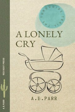 A Lonely Cry - Parr, A B