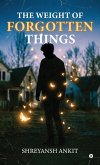 The Weight of Forgotten Things