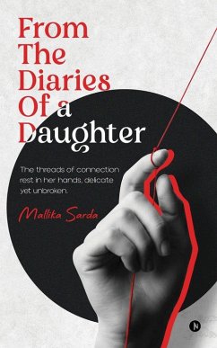From The Diaries of a Daughter - Mallika Sarda