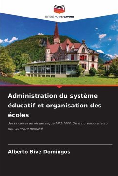 Administration du système éducatif et organisation des écoles - Domingos, Alberto Bive