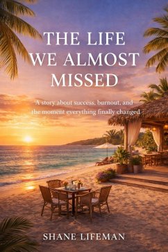 The Life We Almost Missed (eBook, ePUB) - Lifeman, Shane