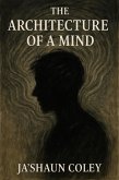 The Architecture of a Mind (eBook, ePUB)