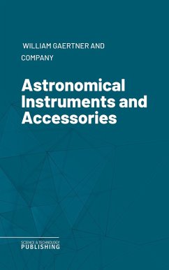 Astronomical Instruments and Accessories (eBook, ePUB) - William Gaertner and Company