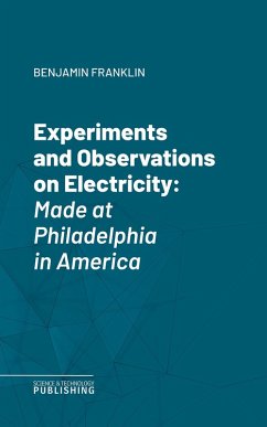 Experiments and Observations on Electricity (eBook, ePUB) - Franklin