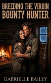Breeding The Virgin Bounty Hunter (eBook, ePUB)