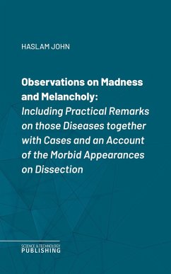 Observations on Madness and Melancholy (eBook, ePUB) - Haslam, John