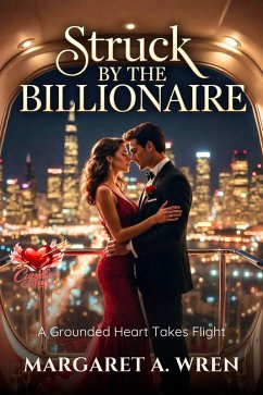 Struck by the Billionaire (eBook, ePUB) - A. Wren, Margaret