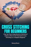 Cross Stitching for Beginners (eBook, ePUB)