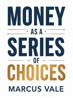 Cover Money as a Series of Choices (eBook, ePUB)